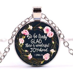 NWT Scripture Pendant Necklace. ‘So be truly glad. There is wonderful joy ahead.